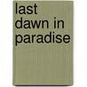 Last Dawn in Paradise door Andreas Bode