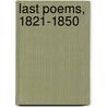 Last Poems, 1821-1850 door William Wordsworth