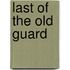 Last of the Old Guard