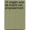 13 vragen over de kracht van empowerment door L. Onnekink