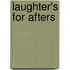 Laughter's For Afters