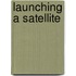 Launching A Satellite