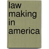 Law Making In America door Lynn Haines