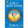 Law Of The Wolf Tower by Tannith Lee