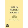 Law in Modern Society door Roberto Mangabeira Unger