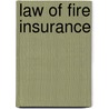 Law of Fire Insurance door Charles John Bunyon