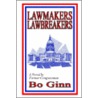 Lawmakers Lawbreakers door Bo Ginn