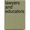 Lawyers And Educators by Jean L. Preer