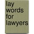 Lay Words for Lawyers