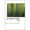 Le Gesta D' Enrico Iv door Francois Marie