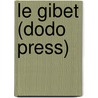 Le Gibet (Dodo Press) by Henri Emile Chevalier