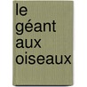 Le Géant aux oiseaux door Rebecca Dautremer