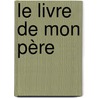 Le livre de mon père by Urs Widmer