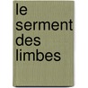 Le serment des limbes by Jean-Christophe Grange