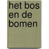 Het bos en de bomen door S. de Clerck