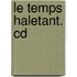 Le Temps Haletant. Cd