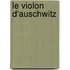 Le violon d'Auschwitz