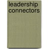 Leadership Connectors by Phyllis Ann Hensley