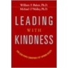 Leading With Kindness door William H. Baker