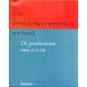 Van arbeiderscooperatie tot bank door E. Gerard