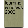 Learning Windows 2000 door Margaret Brown
