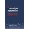 Lebendiges Agrarrecht door Roland Norer