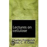 Lectures On Cellulose by Charles Frederick Cross