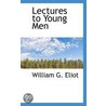 Lectures To Young Men door William G. Eliot