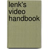Lenk's Video Handbook by John D. Lenk
