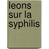 Leons Sur La Syphilis door Victor Cornil