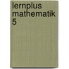 Lernplus Mathematik 5 by Heidemarie Engelking