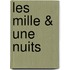 Les Mille & Une Nuits