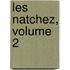 Les Natchez, Volume 2