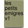Les Petits Emigres V1 door Stephanie Felicite Genlis