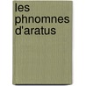 Les Phnomnes D'Aratus by Aratus