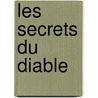 Les Secrets Du Diable door Louis Ulbach