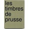 Les Timbres de Prusse door Jean Baptiste Moens