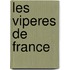 Les Viperes De France