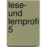 Lese- und Lernprofi 5 by Christa Koppensteiner
