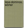 Lese-Dominos. Wörter by Unknown