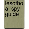 Lesotho A  Spy  Guide by Unknown