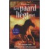 Een paard liegt niet
