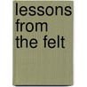 Lessons From The Felt by David Apostolico