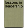 Lessons In Leadership by Unknown