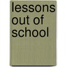 Lessons Out of School by John E. Upledger