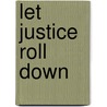 Let Justice Roll Down door John Perkins