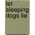 Let Sleeping Dogs Lie