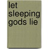 Let Sleeping Gods Lie door Tosin Coker