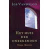 Het Huis der Onbekenden door Jos Vandeloo