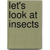 Let's Look At Insects door Sabine Krawczyk